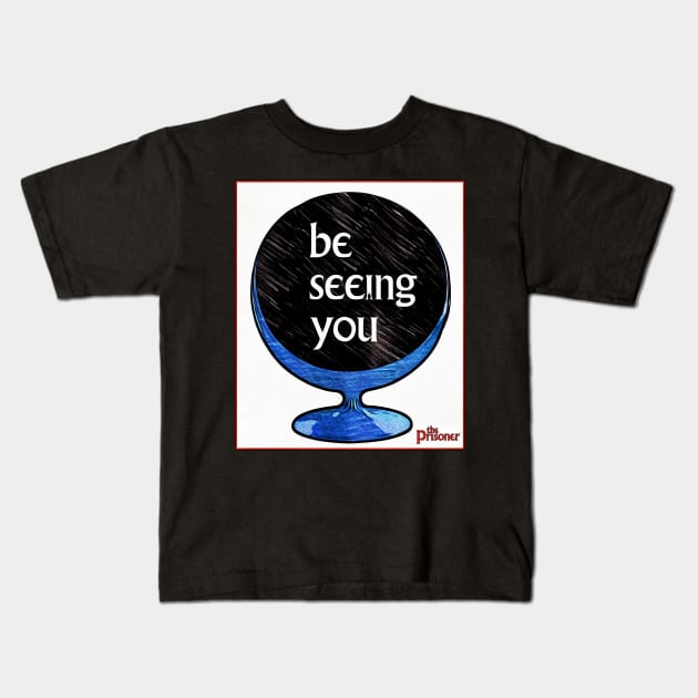 The Prisoner - be seeIng you Kids T-Shirt by OrionLodubyal